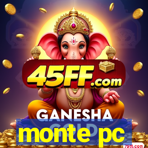 monte pc